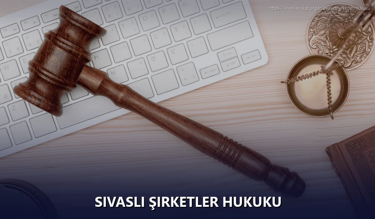 Sivasli Şirketler Hukuku